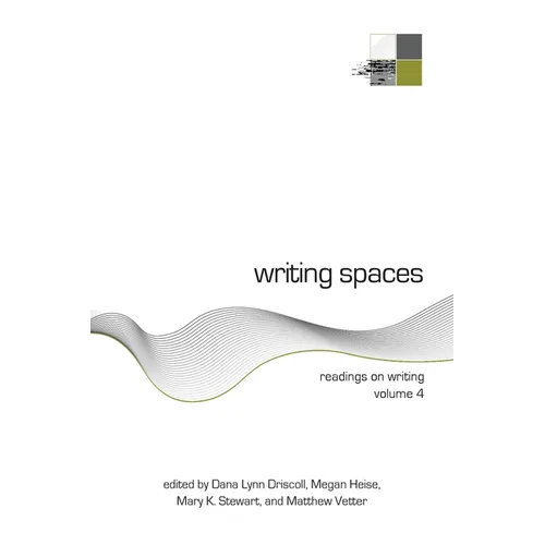 Writing Spaces: Readings on Writing Volume 4 - Paperback