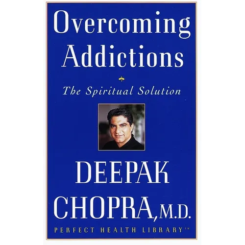 Overcoming Addictions: The Spiritual Solution - Paperback