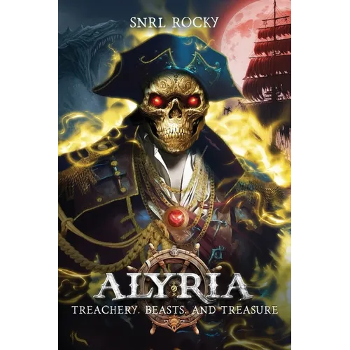 Alyria: Treachery, Beasts, and Treasure - Paperback