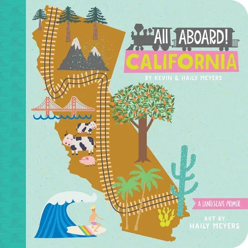 All Aboard! California: A Landscape Primer - Board Book