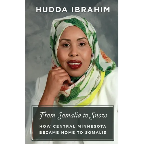From Somalia to Snow: How Central Minnesota Became Home to Somalis
