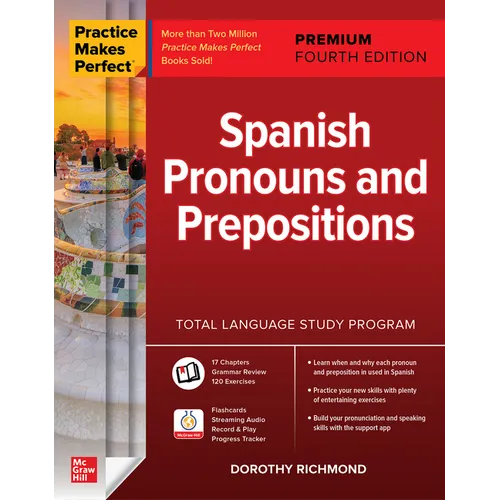 Practice Makes Perfect: Spanish Pronouns and Prepositions, Premium Fourth Edition - Paperback
