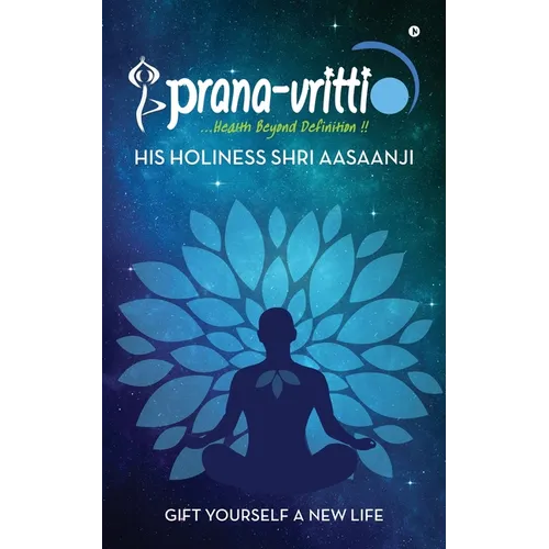 Prana-Vritti: Gift Yourself a New Life - Paperback