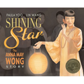 Shining Star: The Anna May Wong Story - Paperback
