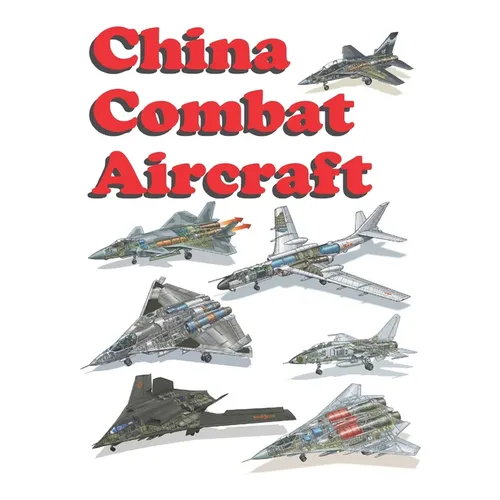 China Combat Aircraft: 2020 - 2025 - Paperback