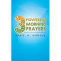 3 Powerful Morning Prayers - Paperback