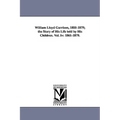 William Lloyd Garrison, 1805-1879; The Story of His Life Told by His Children. Vol. IV: 1861-1879.