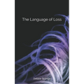 The Language of Loss - Paperback