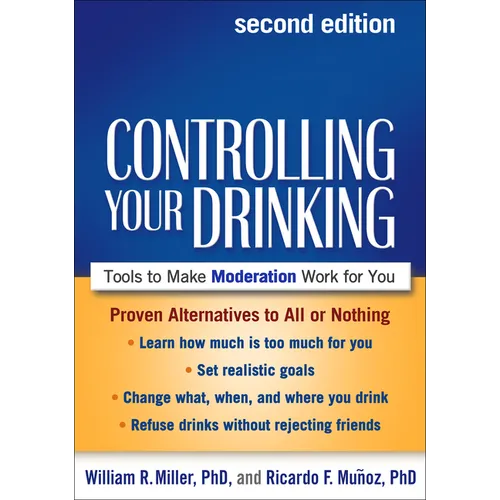 Controlling Your Drinking: Tools to Make Moderation Work for You - Paperback