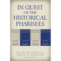 In Quest of the Historical Pharisees - Paperback
