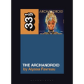 Janelle Monáe's the Archandroid - Paperback