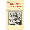 Black Genesis: A Resource Book for African-American Genealogy