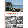 Europe Overland: Seeking the Unique - Paperback