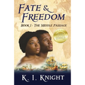 Fate & Freedom: Book I - The Middle Passage - Paperback
