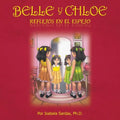 Belle y Chloe: Reflejos en el espejo - Paperback