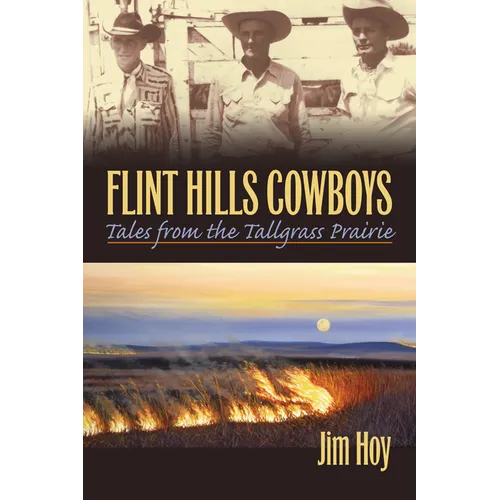 Flint Hills Cowboys: Tales from the Tallgrass Prairie