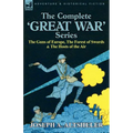 The Complete 'Great War' Series: The Guns of Europe, the Forest of Swords & the Hosts of the Air