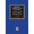 Historic Sumner County, Tennessee with Genealogies of the Bledsoe, Cage and Douglas Families and Genealogical Notes of other Sumner County Families