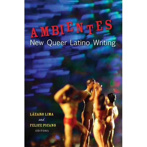 Ambientes: New Queer Latino Writing - Paperback