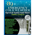 89+ Emergency Cold Weather Survival Tricks And More!
