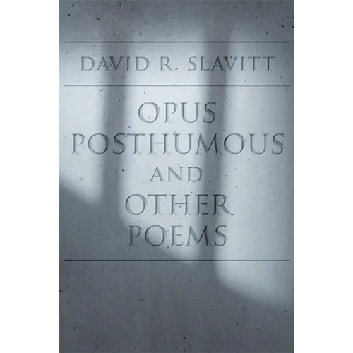 Opus Posthumous and Other Poems - Paperback