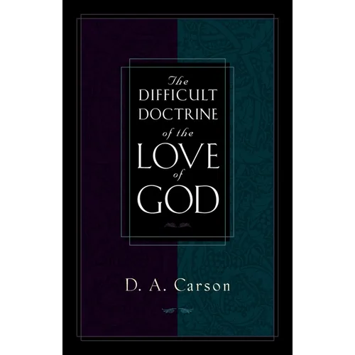 The Difficult Doctrine of the Love of God - Paperback