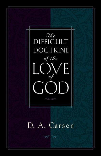 The Difficult Doctrine of the Love of God - Paperback