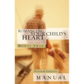 Romancing Your Child's Heart: Vision & Strategy Manual: (Second edition: revised and updated) - Paperback
