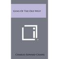 Guns Of The Old West