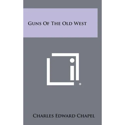 Guns Of The Old West