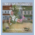 Mrs. Mullendeck's Big Sneeze - Hardcover