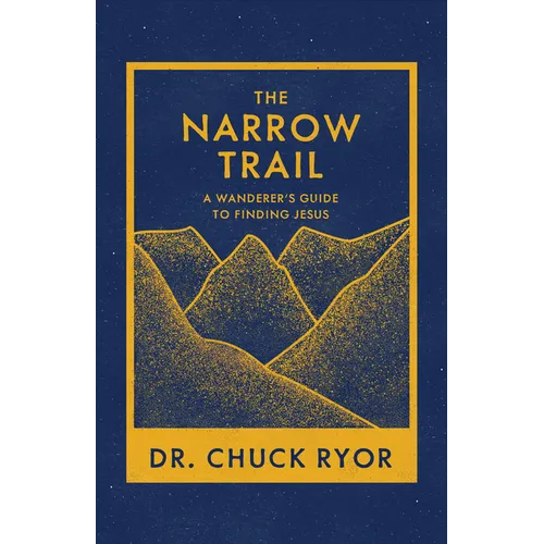 The Narrow Trail: A Wanderer's Guide to Finding Jesus - Paperback
