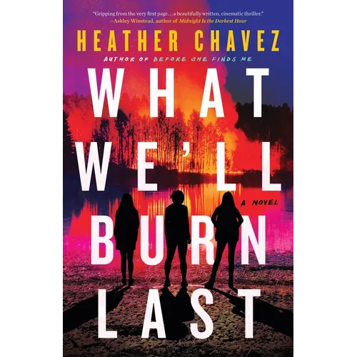 What We'll Burn Last - Hardcover