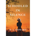 Schooled in Silence - Paperback