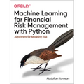 Machine Learning for Financial Risk Management with Python: Algorithms for Modeling Risk - Paperback