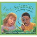 S Is for Scientists: A Discovery Alphabet - Hardcover
