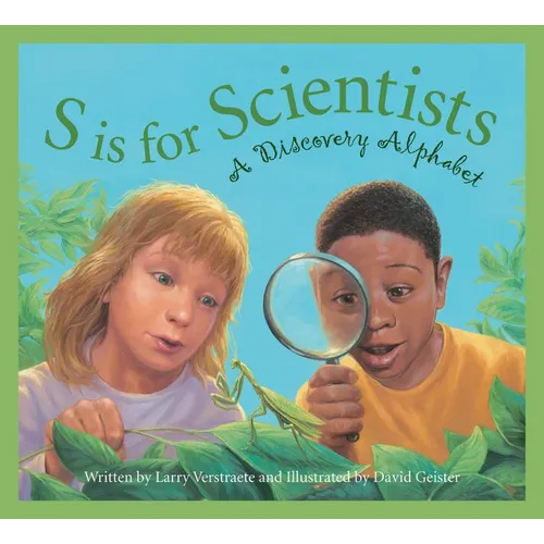 S Is for Scientists: A Discovery Alphabet - Hardcover