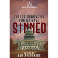 Father Forgive Us For We Have Sinned - Hardcover
