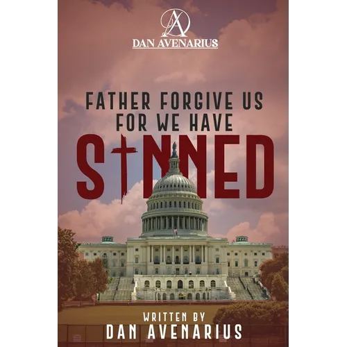 Father Forgive Us For We Have Sinned - Hardcover