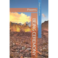 Being Ceremony: Poems - Paperback