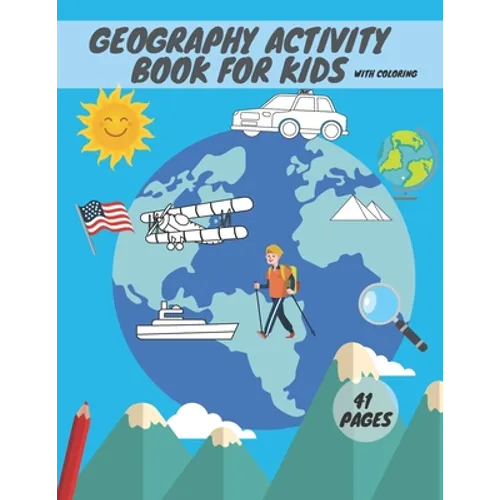 Geography activity book for kids with coloring: Geography For Kid Coloring Mazes Quizzes Maps Countries Learning - Paperback