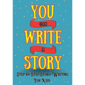You Can Write A Story: Writing Activity Book Writing Workbook - Paperback