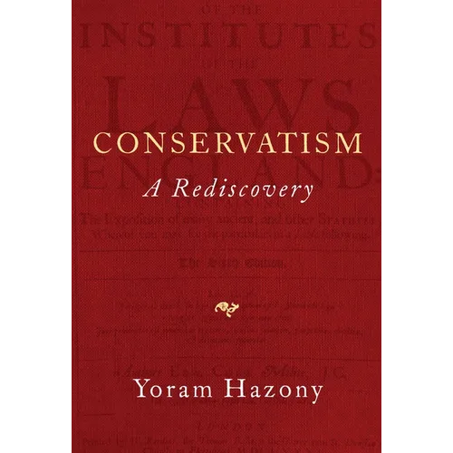 Conservatism: A Rediscovery - Paperback