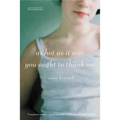As Hot as It Was You Ought to Thank Me - Paperback