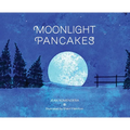 Moonlight Pancakes - Hardcover