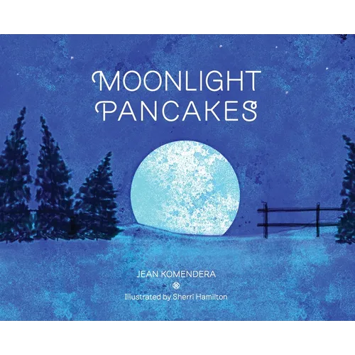 Moonlight Pancakes - Hardcover