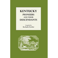 Kentucky Pioneers and Their Descendants