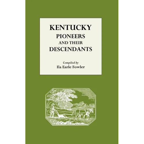 Kentucky Pioneers and Their Descendants