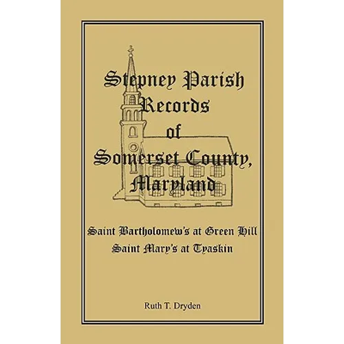 Stepney Parish Records of Somerset County, Maryland