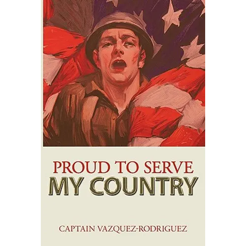 Proud to Serve my Country